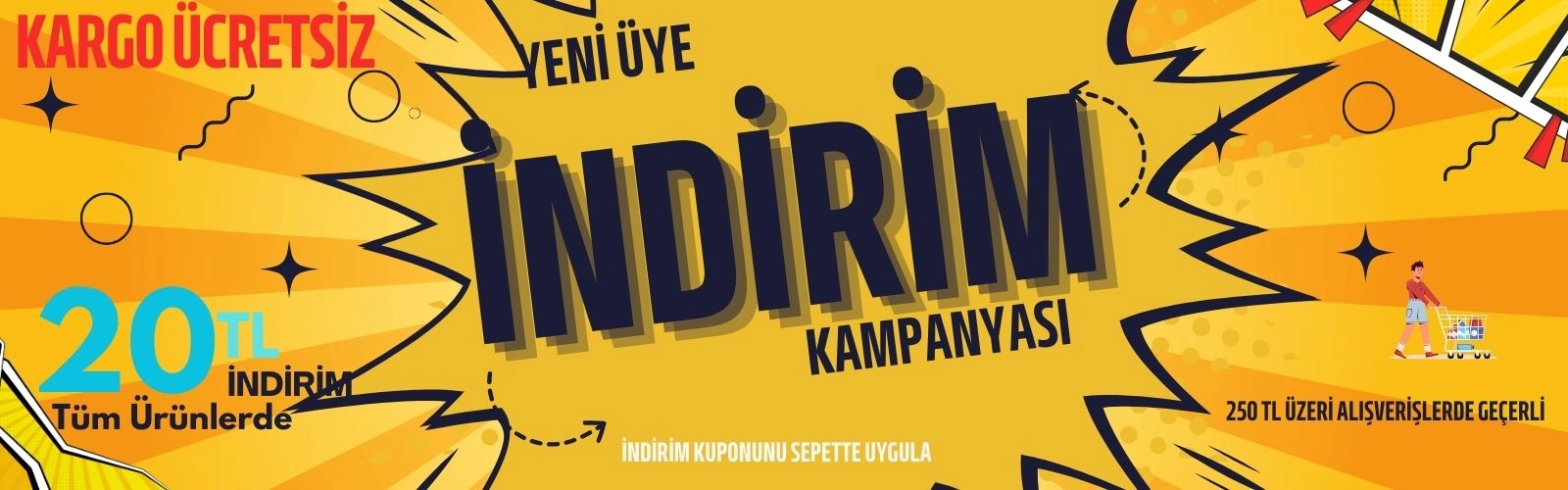 YENİ ÜYE İNDİRİM VE ÜCRETSİZ KARGO KAMPANYASI